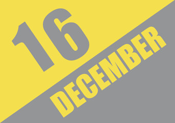 Calendar trendy colors 2021, 16 december. Background and lettering Ultimate Gray and Illuminating