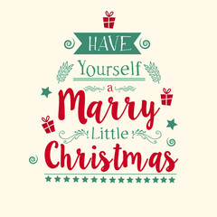 merry christmas lettering. Christmas text. Have yourself a little marry christmas card. Christmas card.