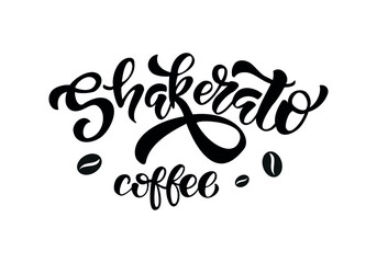 Hand drawn lettering coffe shakerato. Vector illustration. Typography text design for a coffee house.
