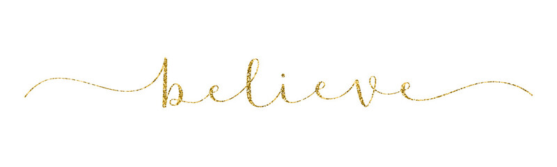BELIEVE vector gold glitter brush calligraphy banner with swashes