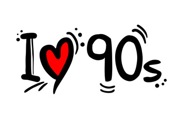 I love 90 decade