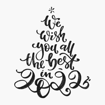 We wish you all the best in 2022 phrase by hand. Funny new year greeting card design. Vector hand lettering in chrismas tree shape.