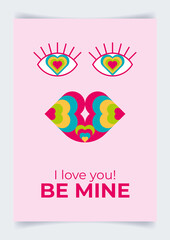 Valentine's day card with abstract face, crazy eyes, stylized kiss and inscription "be mine". Creative trendy motivational poster, background, banner, flyer, invitation, print, design element