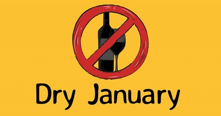 Animation of dry january text in black, with red prohibited sign over wine, on yellow background