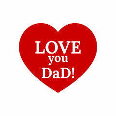 LOVE YOU DAD, expression your feeling to father vector illustrations