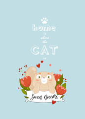 Print. vector poster "home where the cat is". Сard with a sleeping cat. Sweet Dreams. The cat sleeps on a pillow. Funny cartoon cat.
