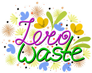 Zero waste concept. Decorated with flowers.