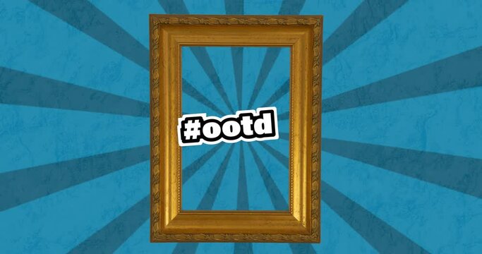 Animation of hashtag ootd text in white over picture frame and rotating blue stripes
