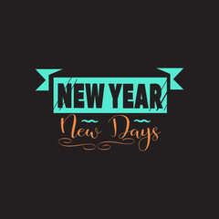 New year new days typography vector design template ready for print