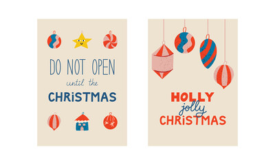 Set of holiday greeting cards in retro style. Vector illustration of christmas balls and lettering. Do not open until the christmas, Holly jolly quote. 