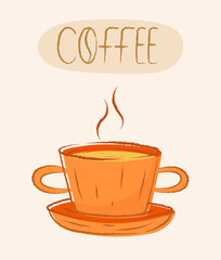 Vector postcard or banner with a cup of hot coffee, steam and an inscription.