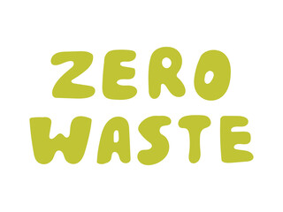 Vector illustration, hand draun minimal lettering, words Zero waste for logos, banners, designs. Modern ecological and lifestyle plastic free concept