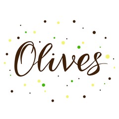 Olives. Dotted lettering. Vector lettering for olive oil product packaging or farmers market. Design for Italian, Spanish or Mediterranean cuisine.