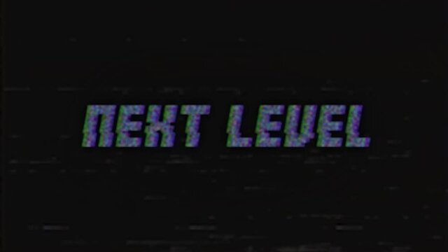 NEXT LEVEL retro VHS TV screen with glitch effect. Looped glitch animation of retro VHS video game screen with inscription NEXT LEVEL.