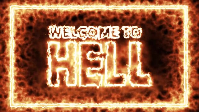 Welcome To Hell Fire Flame Text in Blaze Frame Flames. Burning Scene Concept. Hell Free Entry 