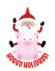Hoggy Holidays (Happy Holidays) - Santa riding on pig. Hand drawn lettering for Xmas greetings cards, invitations. Good for t-shirt, mug, scrap booking, gift, printing press. Holiday quotes.