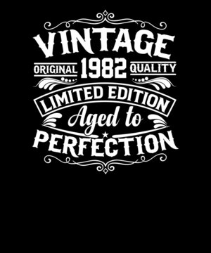 Vintage original 1982 quality limited edition aged to perfection t-shirt design