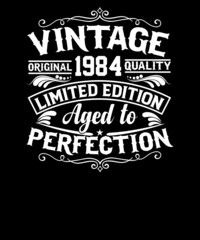 Vintage original 1984 quality limited edition aged to perfection t-shirt design