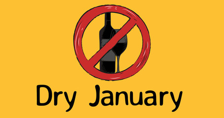 Image of dry january text in black, with red prohibited sign over wine, on yellow background - obrazy, fototapety, plakaty