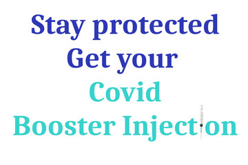 Stay protected get your covid booster injection, with the letter I of injection as a needle  - 472618148