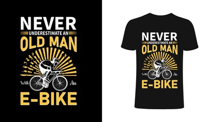 Fototapeta premium Never underestimate an old man e-bike typography for clothes. Graphics for the print products, t-shirt, vintage sports apparel. Vector illustration, fashion, badge.