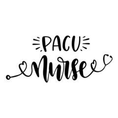 pacu nurse background inspirational quotes typography lettering design