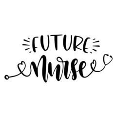 Fototapeta premium future nurse background inspirational quotes typography lettering design