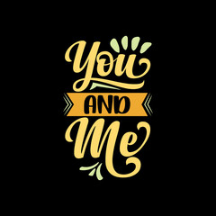 typography t-shirt design,lettering,quote