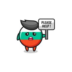 cute bulgaria flag hold the please help banner