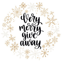 Christmas giveaway. Modern style lettering and hand drawn winter holiday symbols and decoration.