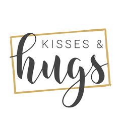 Vector Stock Illustration. Handwritten Lettering of Kisses and Hugs. Template for Banner, Greeting Card, Postcard, Poster, Print or Web Product. Objects Isolated on White Background.