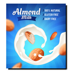 Almond milk drink food poster. white fresh splash. Morning meal. healthy almond nutrition. 3d realistic illustration