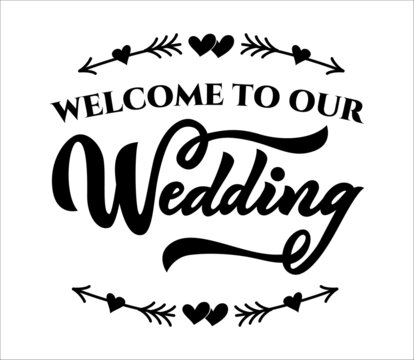 Welcome To Our Wedding" Images – Browse 240 Stock Photos, Vectors, and  Video | Adobe Stock