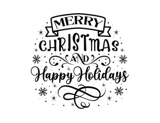 Merry Christmas and Happy Holidays. Happy New Year Quote. Lettering Design. 