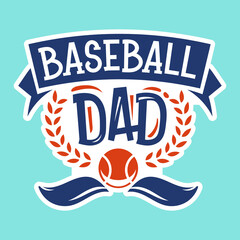 Baseball Dad Quote for American Baseball decoration for T-shirt