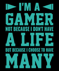 I am a gamer t shirt design