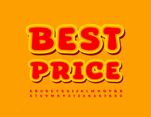 Vector bright promo sign Best Price. Creative sticker Font. Playful style Alphabet Letters and Numbers set