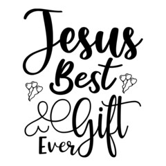 Jesus Best Gift Ever SVG