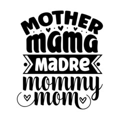Mother mama madre mommy mom Typography Design