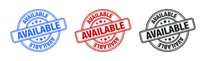 Available - Stamp, Imprint, Seal Template. Grunge Effect. Vector Stock Illustration. Set