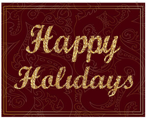 Golden Decorative Filigree Scroll-work Happy Holidays On Burgundy and Gold Leaf Background