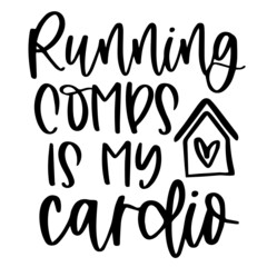 running comps is my cardio logo inspirational quotes typography lettering design