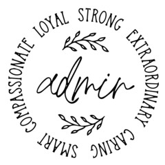 admin loyal strong extraordinary caring smart compassional background inspirational quotes typography lettering design