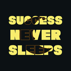 typography t shirt, success never sleeps typography, creative design, t shirt design