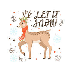Cute Christmas deer with lettering and decorative seasonal elements. Christmas greeting typography let it snow. Lovely vector for winter holidays postcard, invitation, sticker etc.