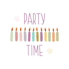 Party time quote with birthday candles on white background