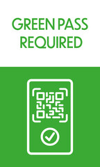 Green pass required Notice on Corona access regulation with QR code on green rectangle in bottom part of image with green text on white background in the upper part in portrait orientation.