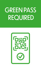 Green pass required Notice on Corona access regulation with QR code on white rectangle in bottom part of image with white text on green background in the upper part in portrait orientation.