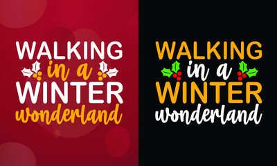 Walking in a winter wonderland, Christmas T-shirt, Printable T-shirt, Vector File, Christmas Background, 
Poster