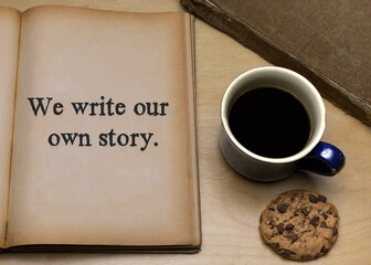 We write our own story.